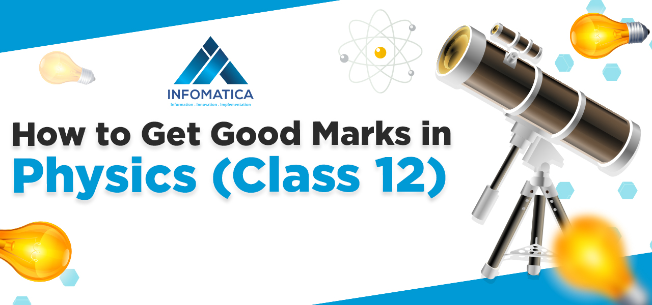 How to Get Good Marks in Physics in Class 12 Boards and JEE?