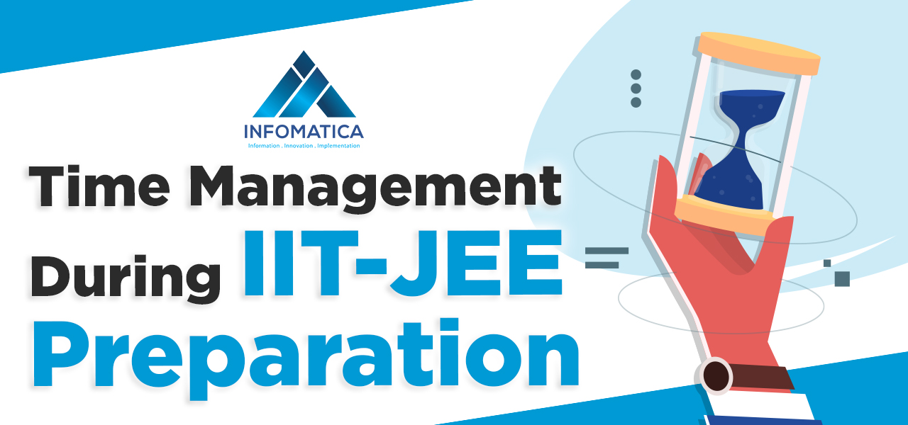 How to Manage Time During IIT-JEE Preparation?